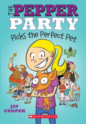 Cover of the book The Pepper Party Picks a Pet (The Pepper Party #1) by Matthew J. Kirby
