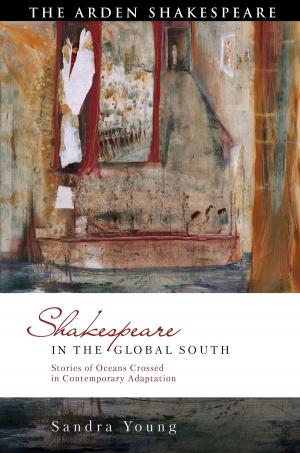 Cover of the book Shakespeare in the Global South by Amorak Huey, W. Todd Kaneko