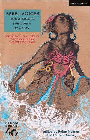 Book cover of Rebel Voices: Monologues for Women by Women