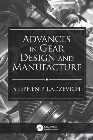 Cover of the book Advances in Gear Design and Manufacture by Prabuddha Ganguli, Siddharth Jabade
