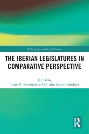 Cover of the book The Iberian Legislatures in Comparative Perspective by Carole Goodman, Christopher Berry
