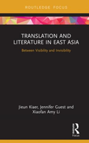 Cover of the book Translation and Literature in East Asia by Chris Cook, John Stevenson