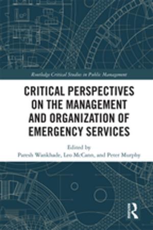 bigCover of the book Critical Perspectives on the Management and Organization of Emergency Services by 