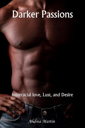 Book cover of Darker Passions: Interracial Love, Lust, and Desire