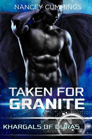 Cover of the book Taken for Granite by Nancey Cummings, Starr Huntress