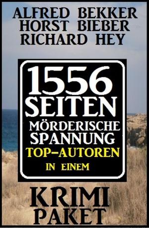 Cover of the book Krimi-Paket: 1556 Seiten Mörderische Spannung by Alfred Bekker, Margret Schwekendiek, Pete Hackett