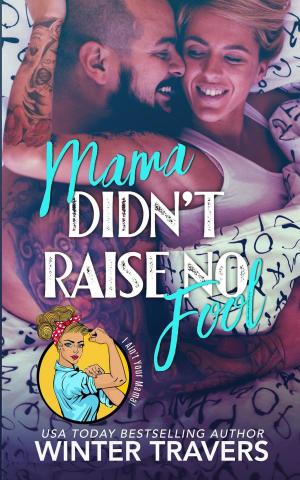 Cover of the book Mama Didn't Raise No Fool by Tiffani Lynn