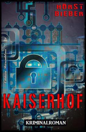 Cover of the book Kaiserhof: Kriminalroman by Alfred Bekker