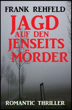 Cover of the book Jagd auf den Jenseitsmörder by Peter Dubina