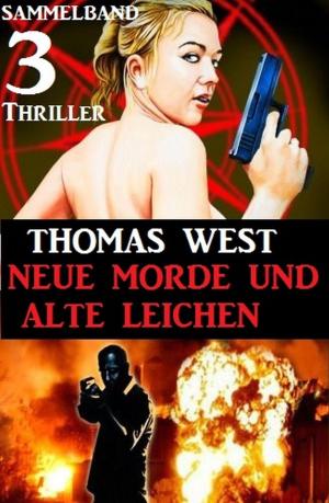 Book cover of Sammelband 3 Thriller: Neue Morde und alte Leichen