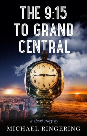 Cover of the book The 9:15 to Grand Central by Megan Grooms