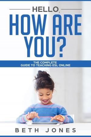 Cover of the book Hello! How Are You? The Complete Guide to Teaching ESL Online by Marie-Claire Beauchêne