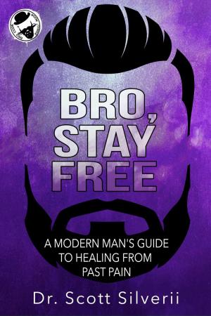 Book cover of Bro, Stay Free: A Modern Man’s Guide to Understanding Past Pain (Part 2)