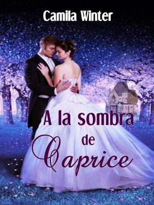 Cover of the book A la sombra de Caprice by Cathryn de Bourgh
