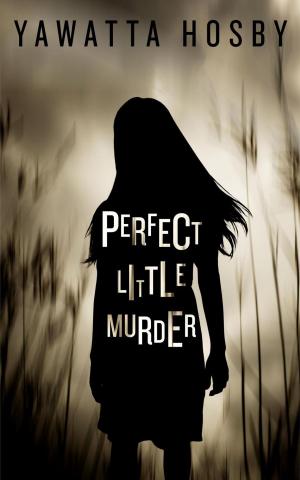 Cover of the book Perfect Little Murder by Michael Bunker