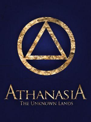 Cover of the book Athanasia The Unknown Lands by R. E. Joyce