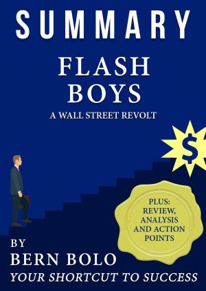 Cover of Summary of Flash Boys - A Wall Street Revolt - Unauthorized 33-Minute Summary