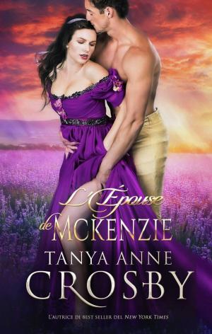 Cover of the book L'Épouse de McKenzie by Tanya Anne Crosby