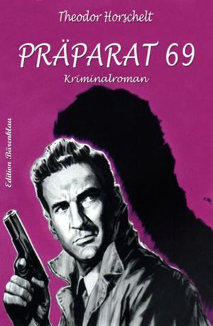 Cover of the book Präparat 69: Kriminalroman by Hans-Jürgen Raben