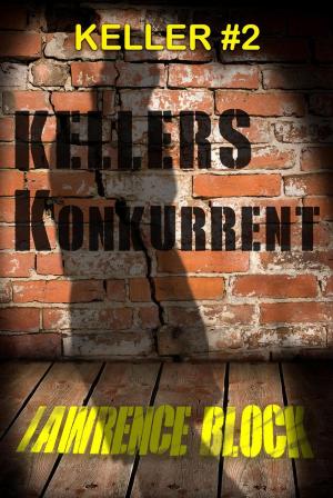 Cover of the book Kellers Konkurrent by Lawrence Block, Hal Dresner