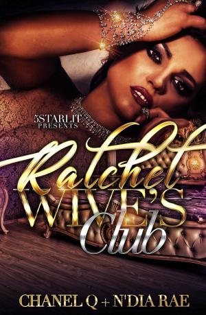 Cover of the book Ratchet Wives Club by Relentless Aaron, 50 Cent