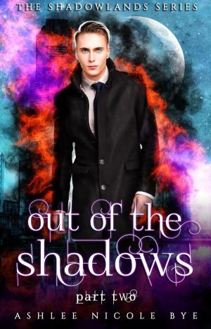 Book cover of Out of the Shadows: Part Two