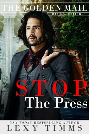 Cover of the book Stop the Press by Lexy Timms