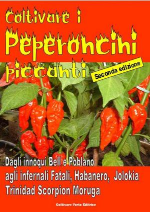Cover of the book Coltivare i peperoncini piccanti by Bruno del Medico