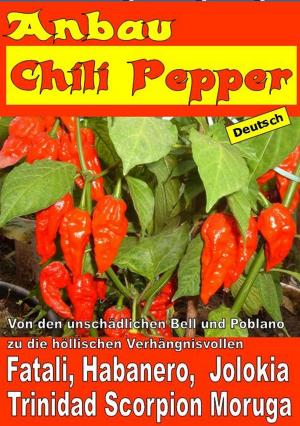 Cover of the book Anbau Chili Pepper by Bruno del Medico, Elisabetta Del Medico