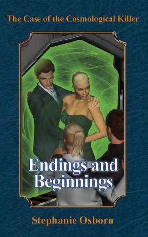 Cover of the book The Case of the Cosmological Killer: Endings and Beginnings by Tom Wallace