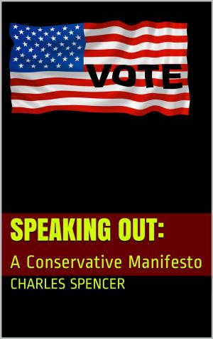 Book cover of SPEAKING OUT:: A Conservative Manifesto