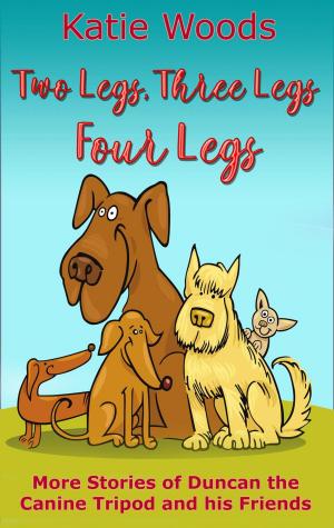 Book cover of Two Legs, Three Legs, Four Legs