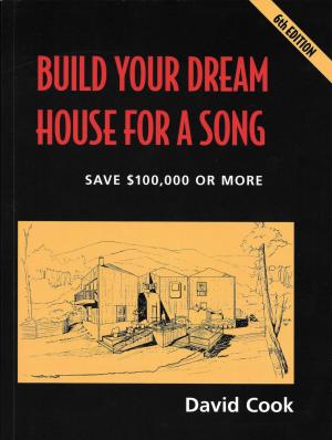 Cover of the book How To Build Your Dream House For A Song by Jason E. Hamilton
