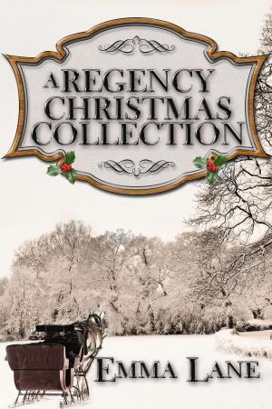 Cover of the book A Regency Christmas Collection by Emma Lane
