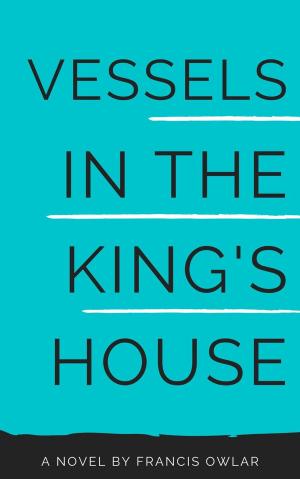 Cover of the book Vessels in the King's House by Aaleyah Risby