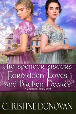 bigCover of the book The Spencer Sisters Forbidden Loves and Broken Hearts by 