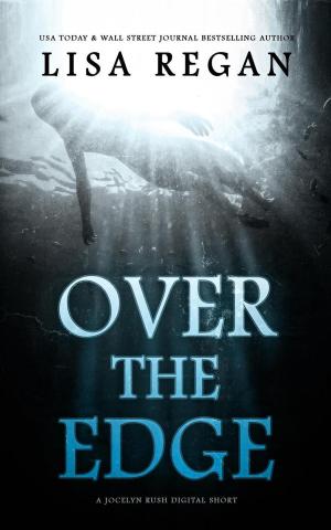 Cover of Over The Edge: A P.I. Jocelyn Rush Digital Short