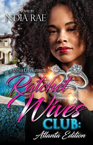 Cover of the book Ratchet Wives Club: Atlanta Edition by James Mbotela Syomuti