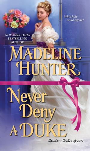 Cover of the book Never Deny a Duke by Kate Pearce