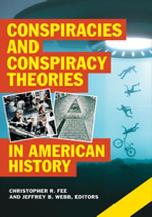 Cover of the book Conspiracies and Conspiracy Theories in American History [2 volumes] by Wayne Michael Hall