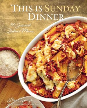 Cover of the book This Is Sunday Dinner by Lisa Caponigri