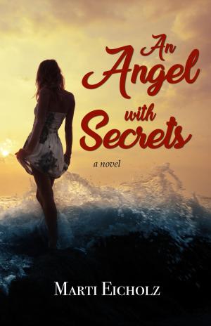 Cover of the book An Angel with Secrets by Jeffrey M. Steadman