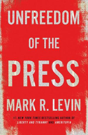 Cover of the book Unfreedom of the Press by Burton W. Folsom Jr.