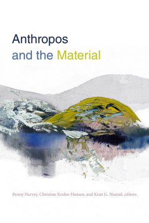 Cover of the book Anthropos and the Material by Ann Johnson