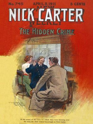 Book cover of Nick Carter 745: The Hidden Crime