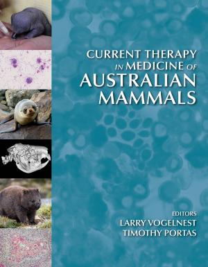 Cover of the book Current Therapy in Medicine of Australian Mammals by Marcus Haward, Kevin O'Toole, Peat Leith, Brian Coffey