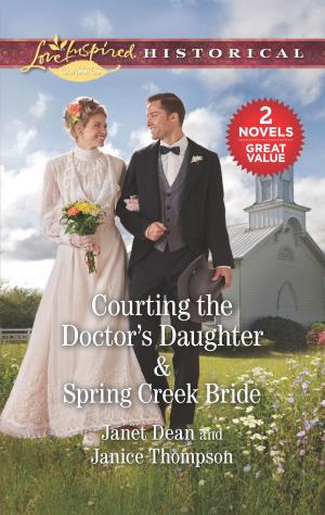 Cover of the book Courting the Doctor's Daughter & Spring Creek Bride by Jenna Kernan