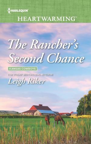 Cover of the book The Rancher's Second Chance by Rebecca Kertz, Tina Radcliffe, Kat Brookes