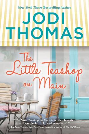 Cover of the book The Little Teashop on Main by Catherine Banks