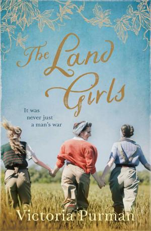 Cover of The Land Girls by Victoria Purman, HarperCollins